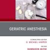 Geriatric Anesthesia, An Issue of Clinics in Geriatric Medicine (True PDF from Publisher)