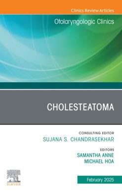 Cholesteatoma, An Issue of Otolaryngologic Clinics of North America (True PDF from Publisher)