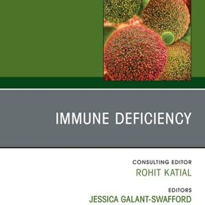 Immune Deficiency, An Issue of Immunology and Allergy Clinics of North America (EPUB)