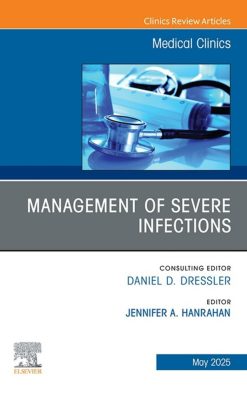 Management of Severe Infections, An Issue of Medical Clinics of North America (EPUB)