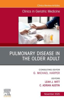 Pulmonary Disease in the Older Adult, An Issue of Clinics in Geriatric Medicine (EPUB)