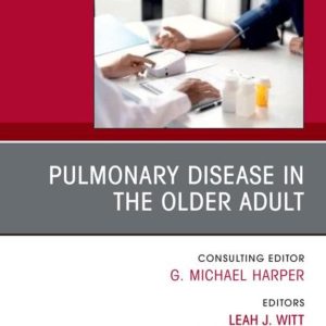Pulmonary Disease in the Older Adult, An Issue of Clinics in Geriatric Medicine (EPUB)