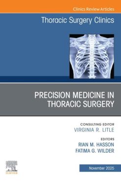 Precision Medicine in Thoracic Surgery, An Issue of Thoracic Surgery Clinics (EPUB)