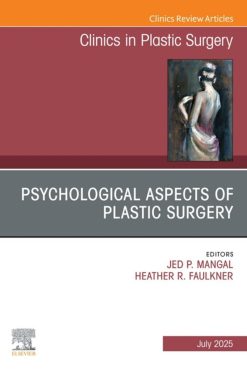 Psychological Aspects of Plastic Surgery, An Issue of Clinics in Plastic Surgery (EPUB)