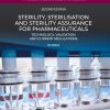 Sterility, Sterilisation and Sterility Assurance for Pharmaceuticals: Technology, Validation and Current Regulations (Woodhead Publishing Series in Biomedicine), 2nd Edition (Original PDF from Publisher)