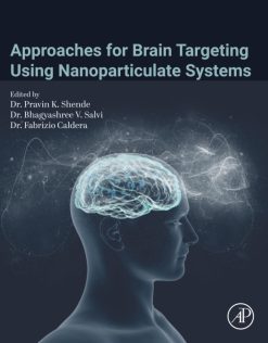 Approaches for Brain Targeting Using Nanoparticulate Systems, 255th Edition (Original PDF from Publisher)