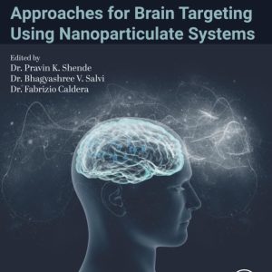 Approaches for Brain Targeting Using Nanoparticulate Systems, 255th Edition (Original PDF from Publisher)