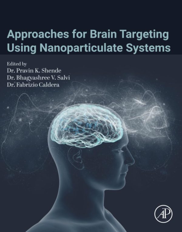 Approaches for Brain Targeting Using Nanoparticulate Systems, 255th Edition (Original PDF from Publisher)