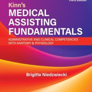 Study Guide for Kinn’s Medical Assisting Fundamentals: Administrative and Clinical Competencies with Anatomy & Physiology, 3rd Edition (EPUB)