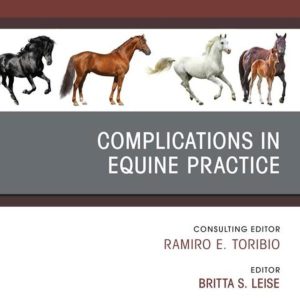 Complications in Equine Practice, An Issue of Veterinary Clinics of North America: Equine Practice (EPUB)