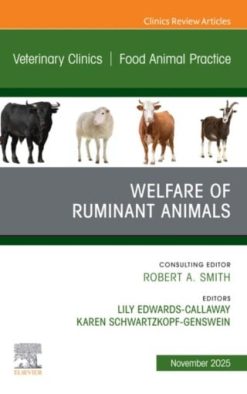 Welfare of Ruminant Animals, An Issue of Veterinary Clinics of North America: Food Animal Practice (Original PDF from Publisher)