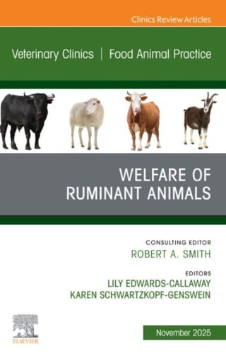 Welfare of Ruminant Animals, An Issue of Veterinary Clinics of North America: Food Animal Practice (Original PDF from Publisher)
