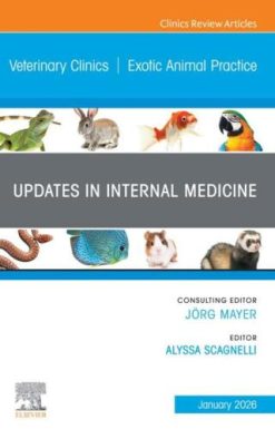 Updates in Internal Medicine, An Issue of Veterinary Clinics of North America: Exotic Animal Practice (Original PDF from Publisher)