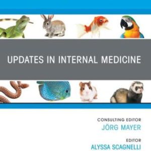Updates in Internal Medicine, An Issue of Veterinary Clinics of North America: Exotic Animal Practice (Original PDF from Publisher)