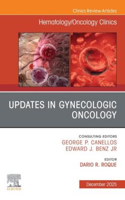 Updates in Gynecologic Oncology, An Issue of Hematology/Oncology Clinics of North America (EPUB)