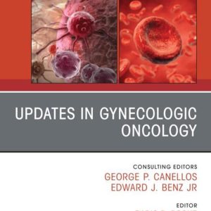 Updates in Gynecologic Oncology, An Issue of Hematology/Oncology Clinics of North America (EPUB)