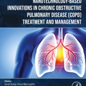 Nanotechnology-Based Innovations in Chronic Obstructive Pulmonary Disease (COPD) Treatment and Management (Original PDF from Publisher)