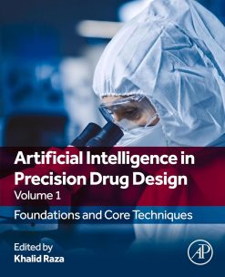Artificial Intelligence in Precision Drug Design, Volume 1: Foundations and Core Techniques (Original PDF from Publisher)