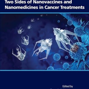 Two Sides of Nanovaccines and Nanomedicines in Cancer Treatments (Original PDF from Publisher)