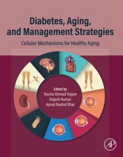 Diabetes, Aging, and Management Strategies: Cellular Mechanisms for Healthy Aging (Original PDF from Publisher)