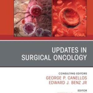 Updates in Surgical Oncology, An Issue of Hematology/Oncology Clinics of North America (Original PDF from Publisher)