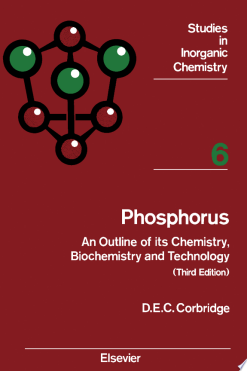 Phosphorus: An Outline of Its Chemistry, Biochemistry and Technology, 3rd Edition (Original PDF from Publisher)