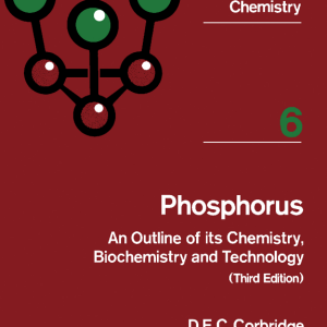 Phosphorus: An Outline of Its Chemistry, Biochemistry and Technology, 3rd Edition (Original PDF from Publisher)