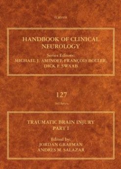 Traumatic Brain Injury, Part I: Handbook of Clinical Neurology, Volume 127