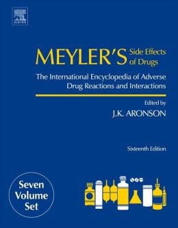 Meyler’s Side Effects of Drugs: The International Encyclopedia of Adverse Drug Reactions and Interactions, 16th Edition