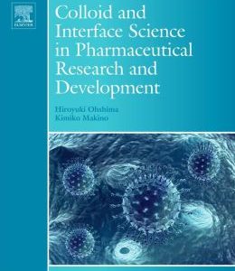 Colloid and Interface Science in Pharmaceutical Research and Development (ORIGINAL PDF from Publisher)