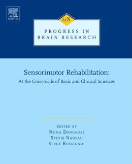 Sensorimotor Rehabilitation: At the Crossroads of Basic and Clinical Sciences