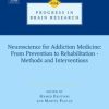 Neuroscience for Addiction Medicine: From Prevention to Rehabilitation – Methods and Interventions