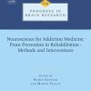 Neuroscience for Addiction Medicine: From Prevention to Rehabilitation – Methods and Interventions, Volume 224 (Progress in Brain Research)
