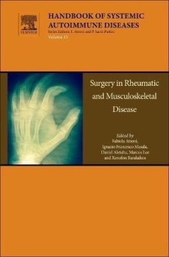 Surgery in Rheumatic and Musculoskeletal Disease, Volume 15 (Handbook of Systemic Autoimmune Diseases) (PDF)