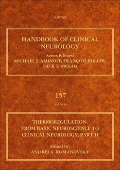 Thermoregulation Part II: From Basic Neuroscience to Clinical Neurology (Volume 157) (Handbook of Clinical Neurology (Volume 157))  (Original PDF from Publisher)
