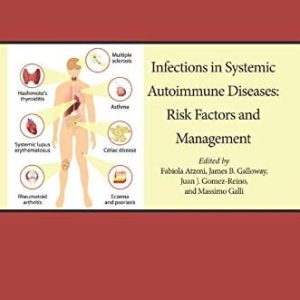 Infections in Systemic Autoimmune Diseases: Risk Factors and Management (Volume 16) (Handbook of Systemic Autoimmune Diseases (Volume 16)) (Original PDF from Publisher)