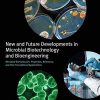 New and Future Developments in Microbial Biotechnology and Bioengineering: Microbial Biomolecules: Properties, Relevance, and Their Translational Applications (Original PDF from Publisher)