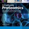 Introducing Proteomics: From concepts to sample separation, mass spectrometry and data analysis