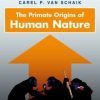The Primate Origins of Human Nature