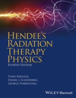 Hendee’s Radiation Therapy Physics, 4th Edition