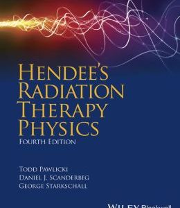 Hendee’s Radiation Therapy Physics, 4th Edition