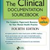 The Clinical Documentation Sourcebook: The Complete Paperwork Resource for Your Mental Health Practice