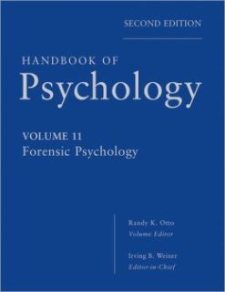Handbook of Psychology, Volume 11: Forensic Psychology, 2nd Edition