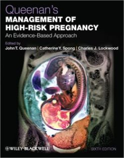 Queenan’s Management of High-Risk Pregnancy: An Evidence-Based Approach, 6th Edition (Original PDF from Publisher)