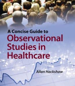A Concise Guide to Observational Studies in Healthcare