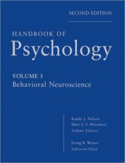Handbook of Psychology, Volume 3: Behavioral Neuroscience, 2nd Edition