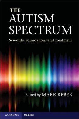 The Autism Spectrum: Scientific Foundations and Treatment