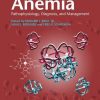 Anemia: Pathophysiology, Diagnosis, and Management (Original PDF from Publisher)