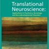 Translational Neuroscience: Applications in Psychiatry, Neurology, and Neurodevelopmental Disorders