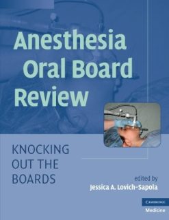 Anesthesia Oral Board Review: Knocking Out the Boards (Original PDF from Publisher)